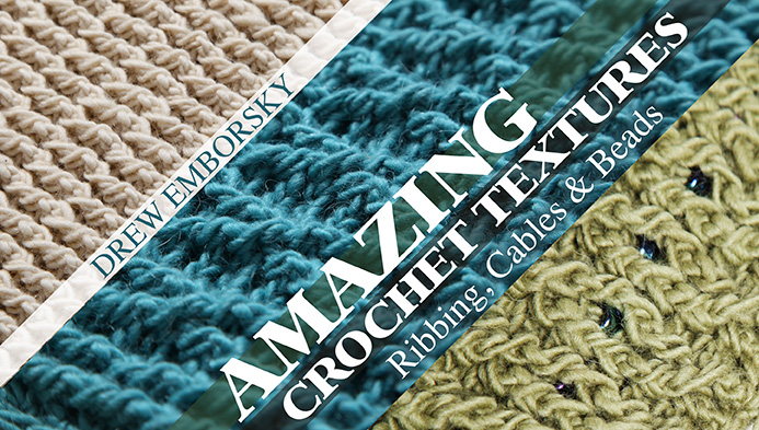 Free Craftsy class: Amazing Crochet Texture with Drew Emborsky, aka The Crochet Dude